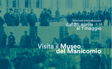 Apertura straordinaria del Museo del Manicomio