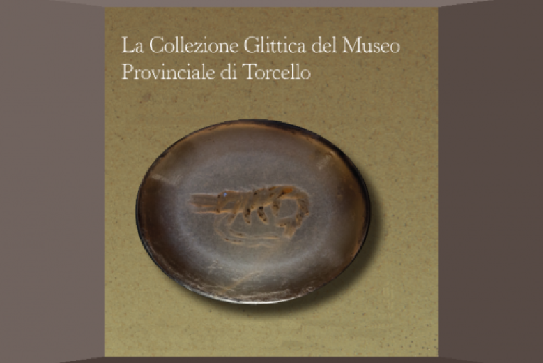 La collezione glittica del Museo di Torcello La collezione glittica del Museo di Torcello